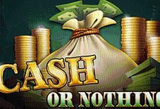 Cash or Nothing Slot