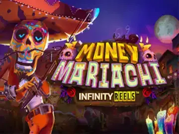 Money Mariachi Infinity Reels Slot