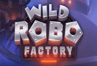 Wild Robo Factory Slot